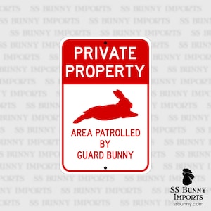 Private Property, Area Patrolled by Guard Bunny novelty rabbit sign, aluminum, 6 x 9, glossy red on white image 1