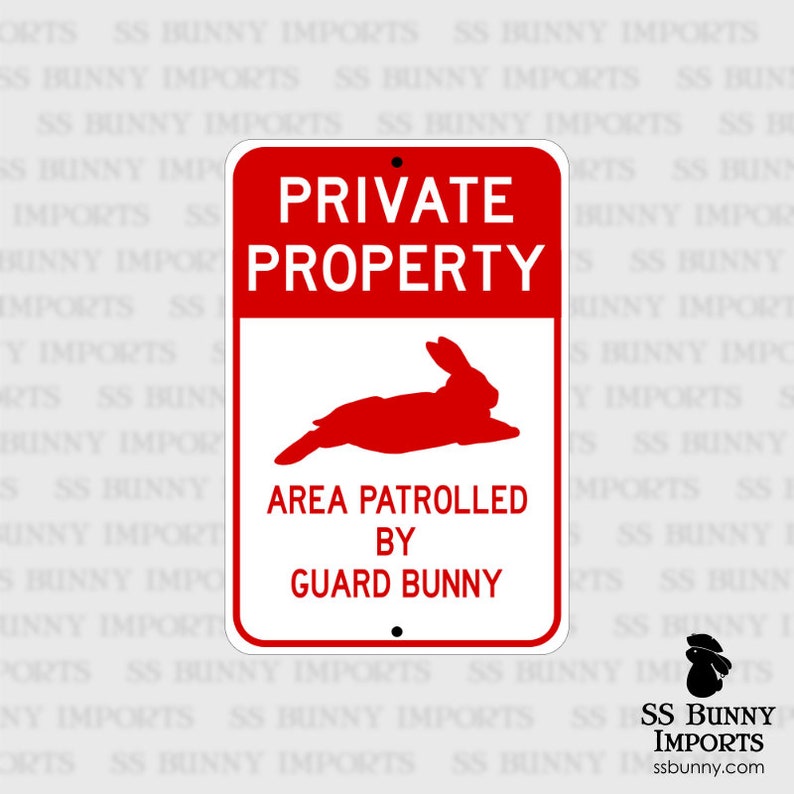 Private Property, Area Patrolled by Guard Bunny novelty rabbit sign, aluminum, 6 x 9, glossy red on white image 1