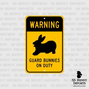 Warning, Guard Bunnies on Duty; novelty rabbit sign, aluminum, 6"x9", glossy black on caution yellow