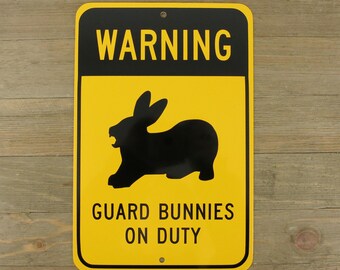 Warning, Guard Bunnies on Duty; Novelty Rabbit Sign, Aluminum, 6