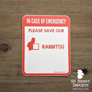Please save our rabbits, in case of emergency; printed vinyl bunny warning sticker, waterproof, weatherproof