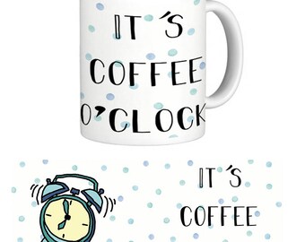 Kaffee O'Clock Becher. Lustig. Küche. Büro.