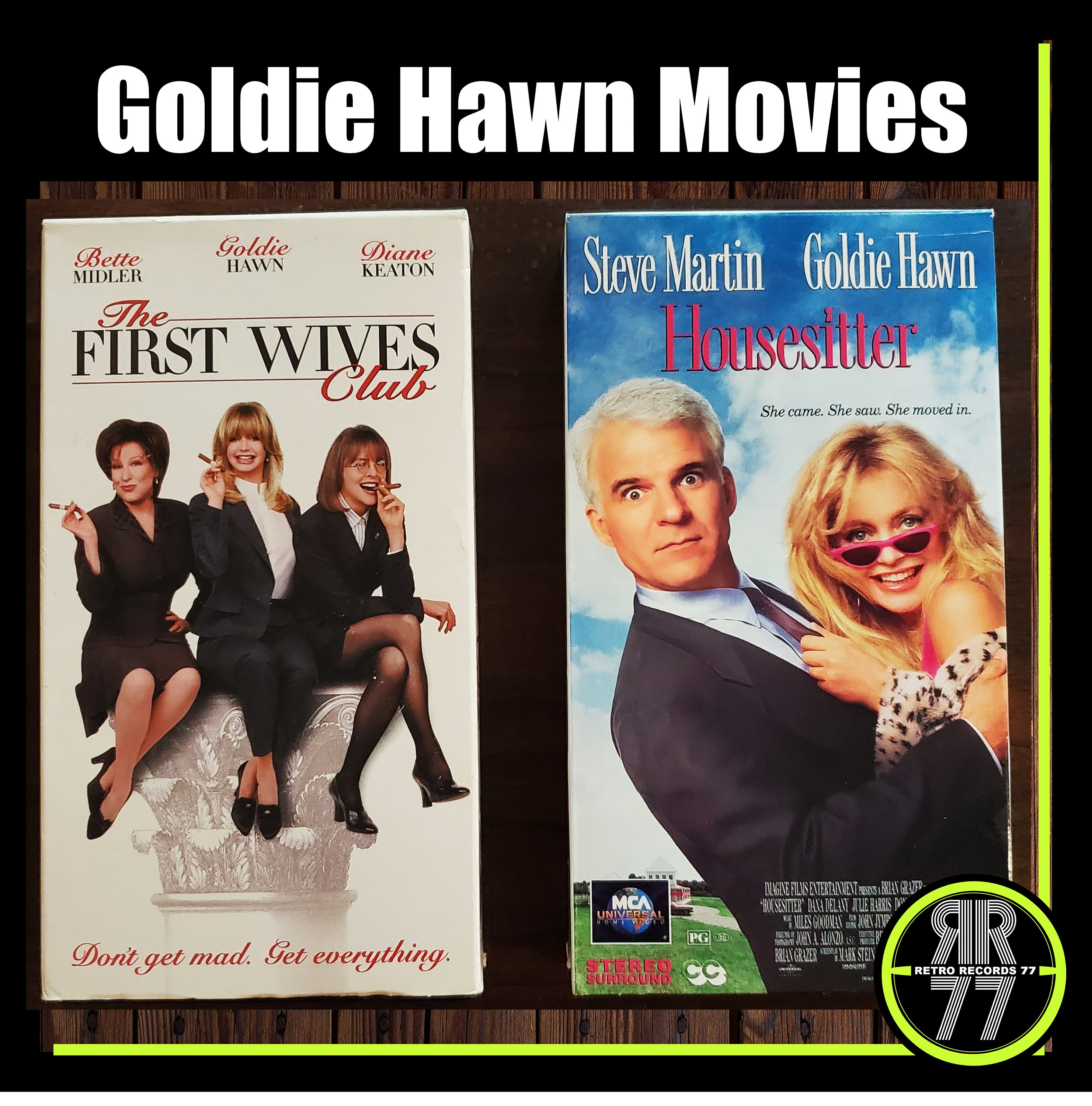 2 Comedy Movies on VHS, House Sitter and Frist Wives Club, Goldie Hawn, Diane Keaton, Bette Midler, Steve Martin