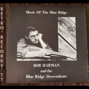 Vintage Album: Bob Harmon and the Blueridge Descendents, Music Of The Blue Ridge, Folk, Country,Home Sweet Home, LP, Vynl, Records