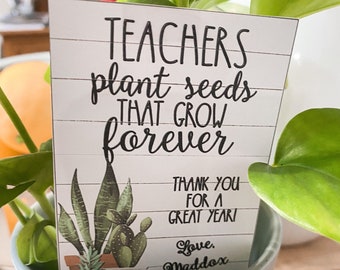 Plant Teacher Tags, Teacher Appreciation Gift Tags, Flower Sign, Teacher Gift, Teachers Plant Seeds, Seed Teacher gift, Flower Gift Tag