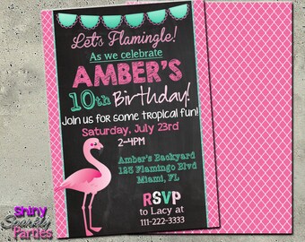 May include: A pink and teal birthday invitation with a flamingo illustration. The invitation reads "Let's Flamingle! As we celebrate Amber's 10th Birthday! Join us for some tropical fun! Saturday, July 23rd 2-4PM Amber's Backyard 125 Flamingo Blvd Miami, FL RSVP to Lacy at 111-222-3333"