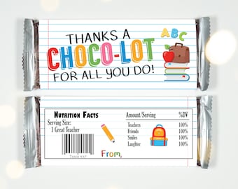 TEACHER CANDY BAR Wrappers - Thanks A Choco-Lot - Teacher Appreciation Candy Wrappers - Teacher Gift - End of School Year, Back to School