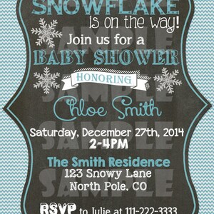 May include: A chalkboard style baby shower invitation with a blue and white chevron pattern background. The invitation says "A Little Snowflake is on the way!" and includes the date, time, and location of the shower. It also says "Honoring Chloe Smith" and includes RSVP information.