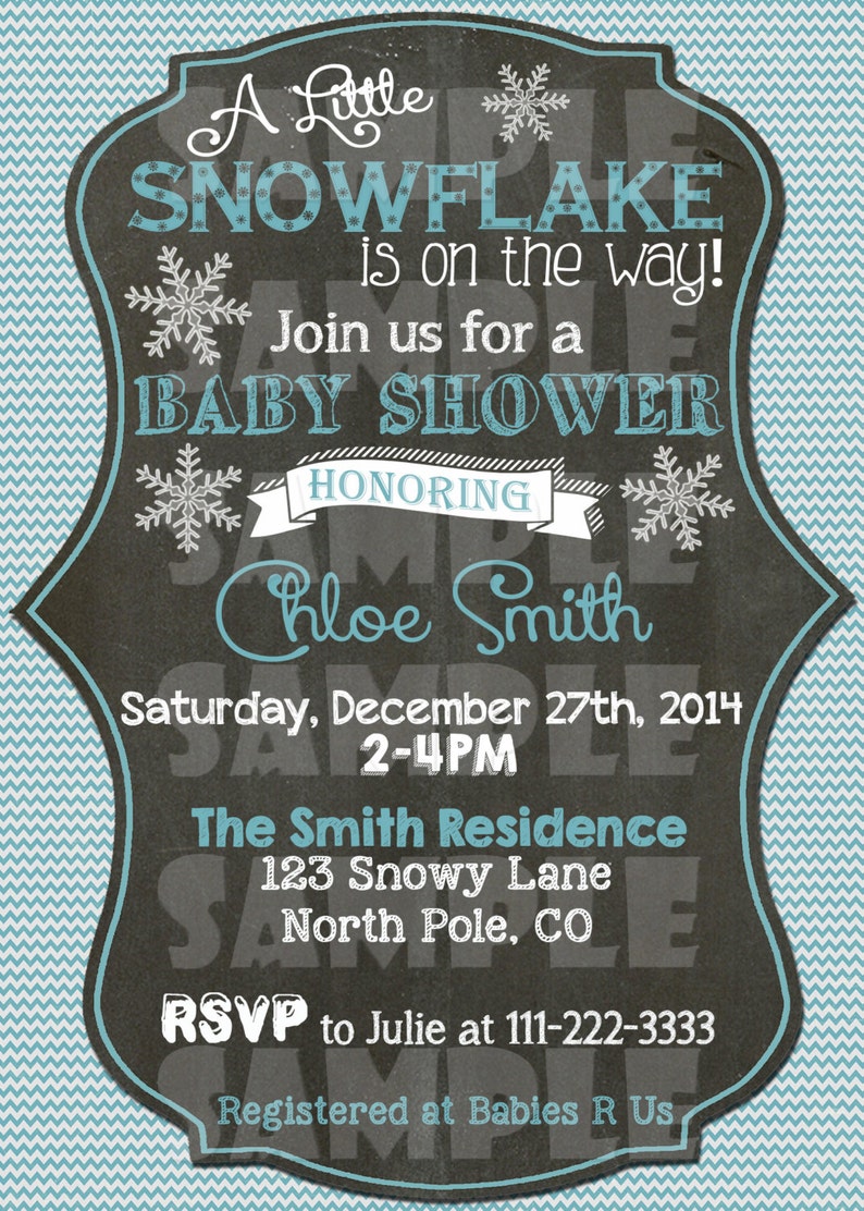 May include: A chalkboard style baby shower invitation with a blue and white chevron pattern background. The invitation says "A Little Snowflake is on the way!" and includes the date, time, and location of the shower. It also says "Honoring Chloe Smith" and includes RSVP information.
