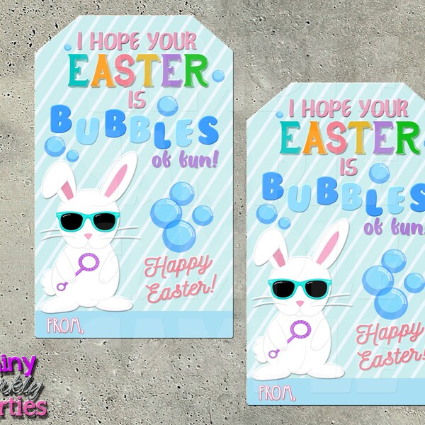 EASTER Bubbles GIFT Tags, Easter Bunny Tags, I Hope Your Easter Is Bubbles Of Fun, Gift Tags for Bubbles, Easter Kids, Easter Gift Tags,