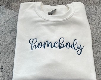 Homebody Sweatshirt, Weekend Sweatshirt, Adult Personalized Sweatshirt, Embroidered Sweatshirt, Birthday Gift, Christmas Gift