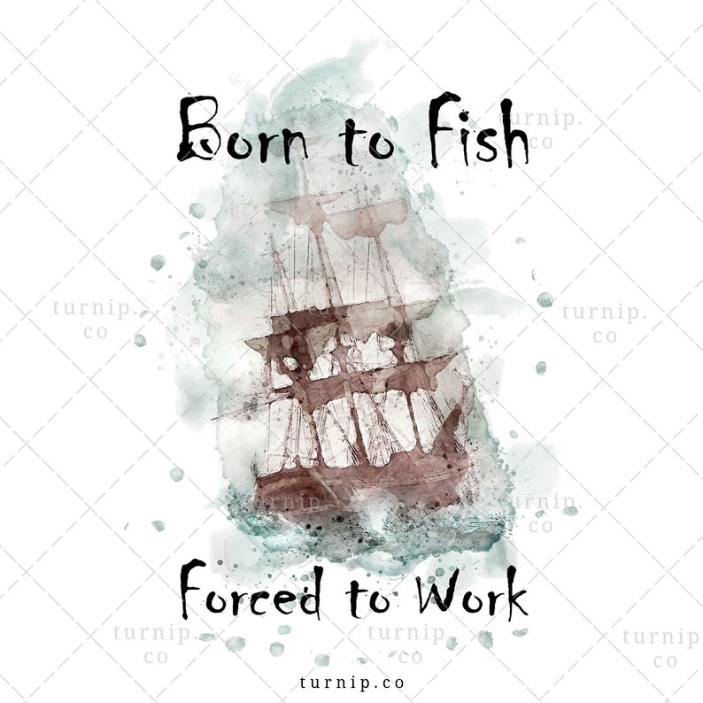 Born to Fish Forced to Work Sublimation Clipart Graphic Cartoon PNG