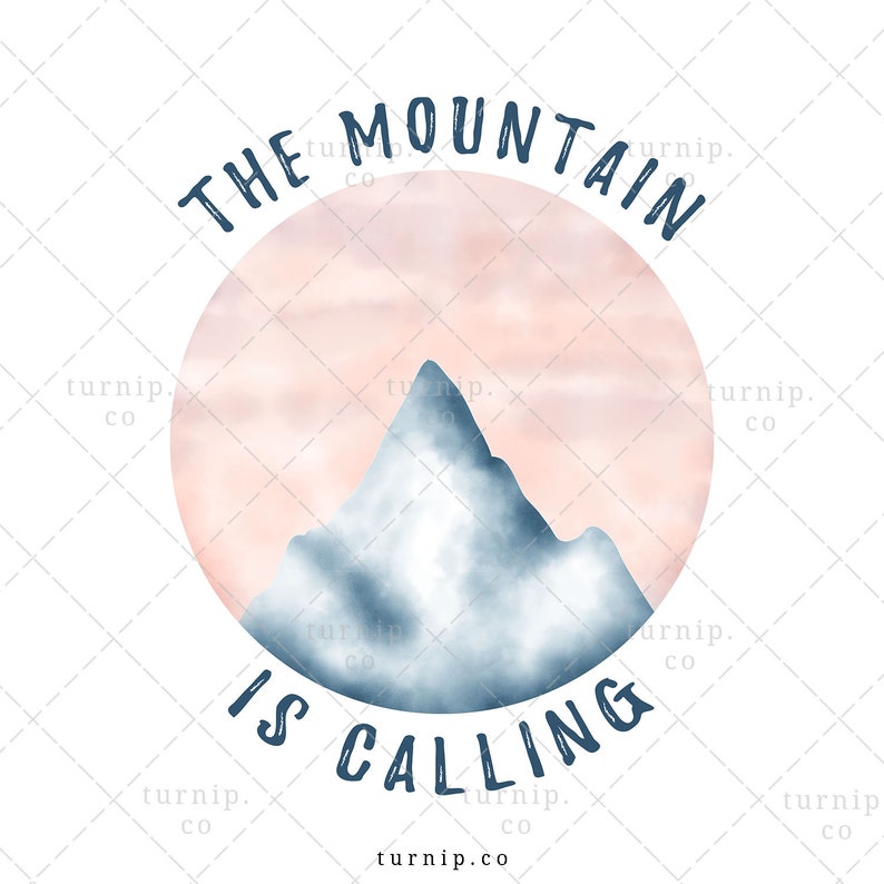 The Mountain Is Calling PNG Sublimation Graphic Clipart Cartoon PNG