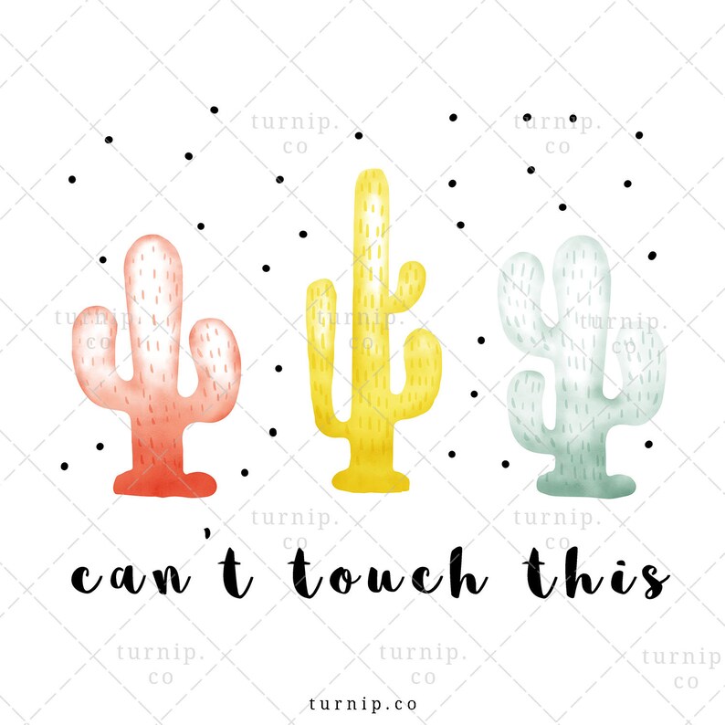 Can't Touch This Cactus Sublimation Clipart Graphic Cartoon PNG