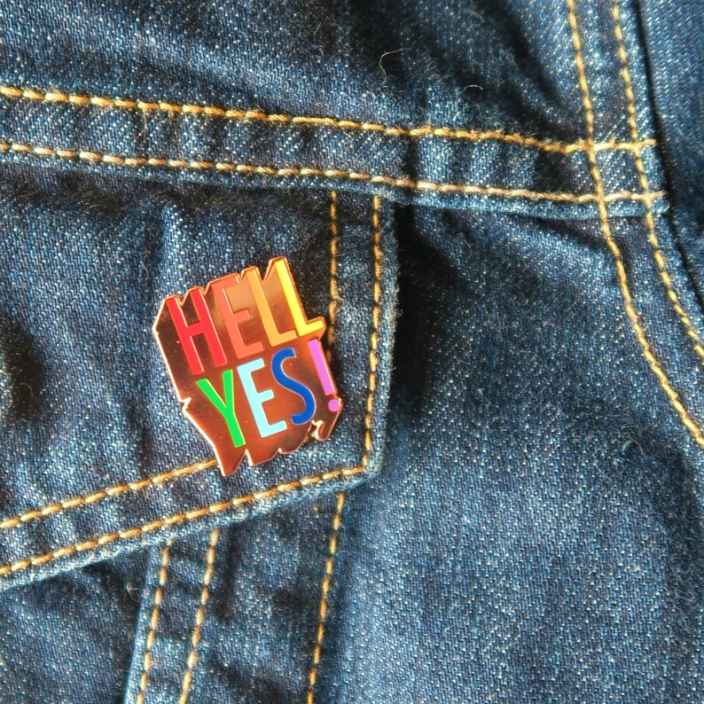 Hell Yes Enamel Pin Lgbtq & Queer Pin Gay Pride Hard Enamel Etsy