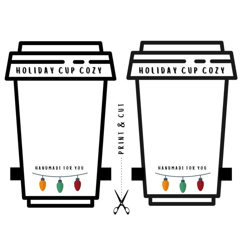May include: Printable template for a holiday cup cozy. The template features a black and white outline of a coffee cup with the text "HOLIDAY CUP COZY" and "HANDMADE FOR YOU". The template also includes a string of colorful lights.