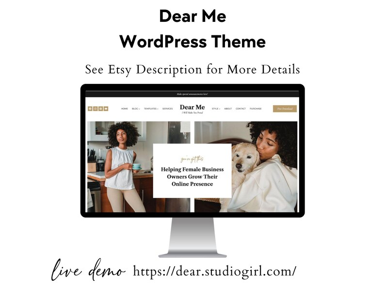 Może przedstawiać: Ekran komputera wyświetlający witrynę internetową dla motywu WordPress o nazwie "Dear Me". Witryna zawiera slogan "Helping Female Business Owners Grow Their Online Presence" oraz link do demonstracji na żywo.