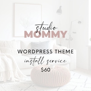 May include: A bright, airy interior scene with a white sofa, throw pillows, and a fringed blanket. The text "studio MOMMY" is displayed above "WORDPRESS THEME install service". A round, woven ottoman sits on a patterned rug.