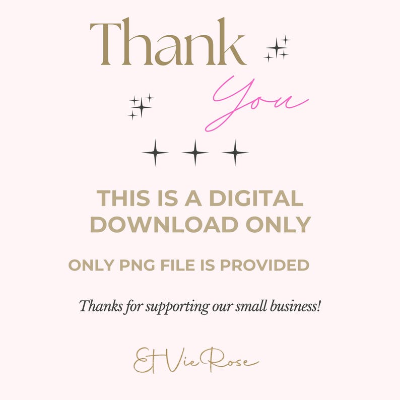 May include: A digital download graphic with the words "Thank You" in gold and pink script. The text "THIS IS A DIGITAL DOWNLOAD ONLY" and "ONLY PNG FILE IS PROVIDED" are also included. The image is a light pink color.