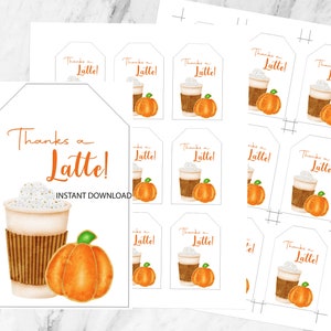May include: White printable gift tags with the text "Thanks a Latte!" in orange script. Each tag features a watercolor illustration of a latte and a pumpkin. "Instant Download" is printed below the text.