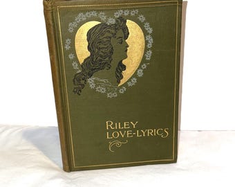 James Whitcomb Riley Love Lyrics with Life Pictures Antique 1899 Book