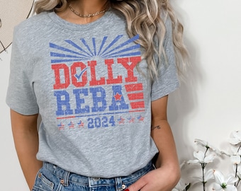 Dolly, Reba  2024, Election Shirts, Funny Tshirt, Women's Tee, Western Tshirt