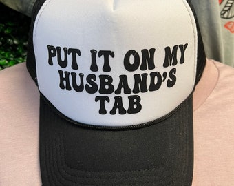 Husband's Tab Trucker Hat, Funny Sarcastic Hat, Black Foam