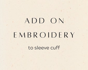 Additional Embroidery on sleeve cuff