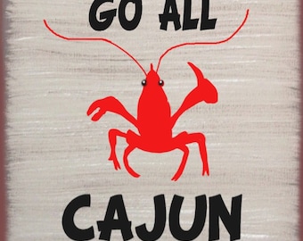 Don't Make Me Go All Cajun On Ya Sha' Crawfish Rustic Primitive Country Distressed Canvas Sign Home Decor