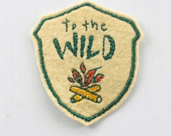 To The Wild Embroidered Patch, Adventure Patch, Explorer Gift