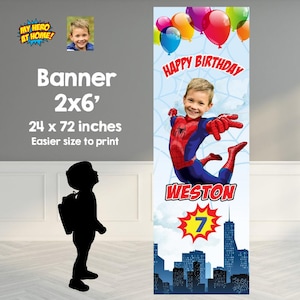 May include: A personalized birthday banner featuring a child dressed as Spider-Man, with the name "Weston" and the number "7". The banner is 24 x 72 inches and includes the text "Happy Birthday". Colorful balloons and a city skyline are also featured.
