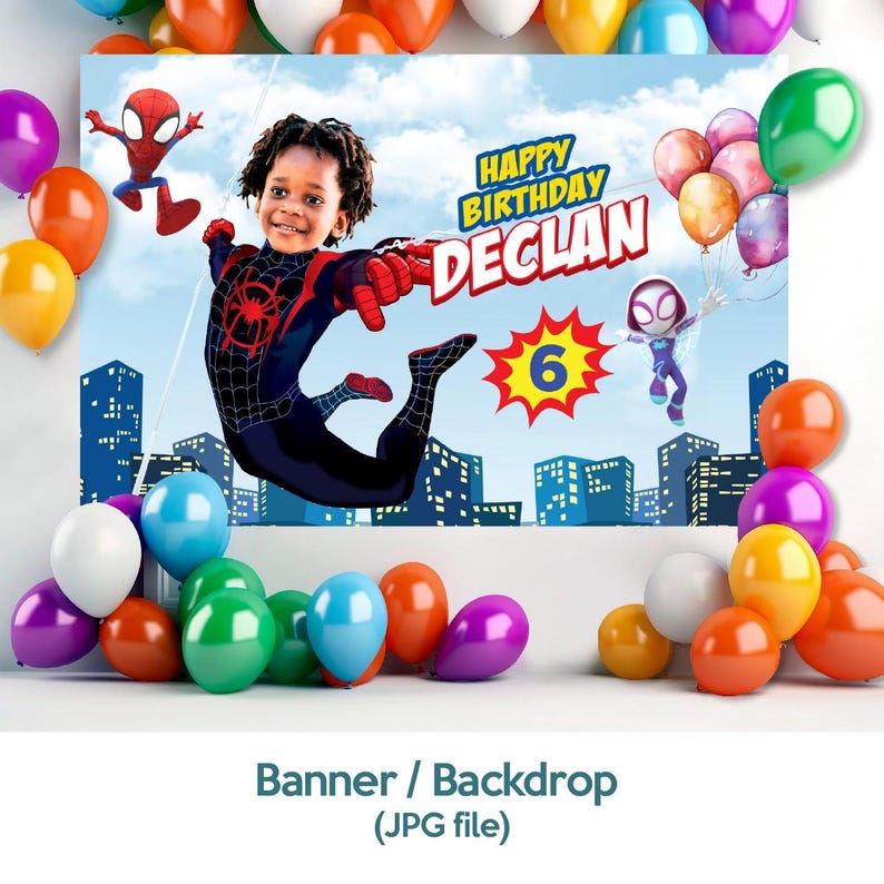 May include: A birthday banner featuring a child in a Spider-Man costume, with the text "Happy Birthday Declan" and the number "6". The backdrop includes city silhouettes, Spider-Man characters, and colorful balloons in the foreground.