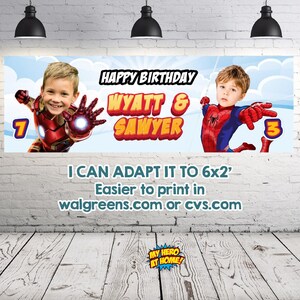 May include: A personalized birthday banner featuring two children dressed as superheroes, with the text "HAPPY BIRTHDAY WYATT & SAWYER". The banner includes the numbers 7 and 3, and the text "I CAN ADAPT IT TO 6x2' Easier to print in walgreens.com or cvs.com".