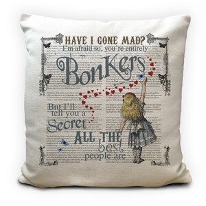 Alice in Wonderland Cushion Cover, Book Print Vintage Mad Hatter Tea Party, Wonderland Home Decor Have I Gone Mad Bonkers - 40cm 16 inches