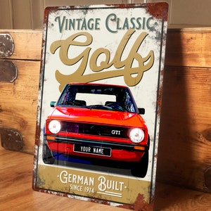 Personalisiertes Vintage Golf GTI MK1 Metallblechschild Wand Tür Dekor Oldtimer Zubehör Vdub Garage Man Cave Shed Retro Plaque, 200 mm x 305 mm