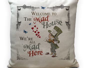 Alice Wonderland Gift Cushion Cover, Mad Hatter Mad House Wording Quote Print, Washable Fabric, Bedroom, Home Decor - 40cm 16 inches