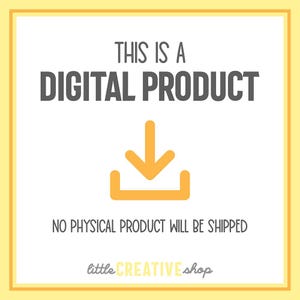 May include: An announcement for a digital product, featuring the text "THIS IS A DIGITAL PRODUCT" in dark grey. An orange download icon is below, with the text "NO PHYSICAL PRODUCT WILL BE SHIPPED". The shop name "little CREATIVE shop" is at the bottom.