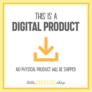 May include: A yellow and white digital product download graphic with the text "This is a Digital Product" and "No physical product will be shipped" and the text "little CREATIVE shop" at the bottom.
