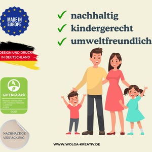 May include: Illustration of a family with two children. The family is standing in front of a light yellow background. The text "nachhaltig", "kindergerecht", and "umweltfreundlich" is written in green checkmarks. The text "MADE IN EUROPE" is in a blue circle with white stars. The text "DESIGN UND DRUCK IN DEUTSCHLAND" is in a red, yellow, and black rectangle. The text "UL GREENGUARD" is in a green circle with a white "UL" logo. The text "NACHHALTIGE VERPACKUNG" is in a beige circle. The text "WWW.WOLGA-KREATIV.DE" is at the bottom of the image.