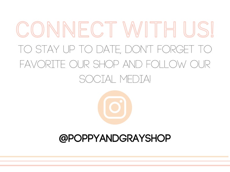 May include: Connect with us! To stay up to date, don't forget to favorite our shop and follow our social media! @poppyandgrayshop