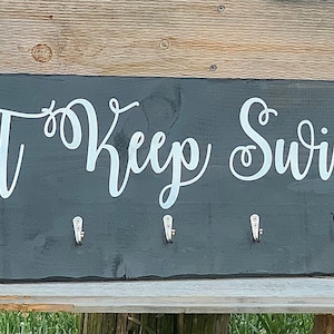 Hand Painted Rustic Grey Just Keep Swimming Sign|Farmhouse Towel Rack|Hanging Rustic Barnwood Hot Tub Sign|Pool Sign|Towel Hook Sign