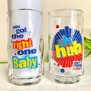 Vintage Diet Pepsi You Got the Right One Baby Uh Huh Glasses 2pc