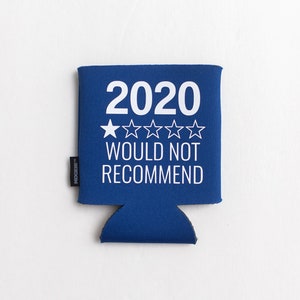 2020 Quarantine Can KOOZIE® Social Distancing Quarantine Birthday Wedding Beer/Soda Can Hugger 2020 would not recommend image 1