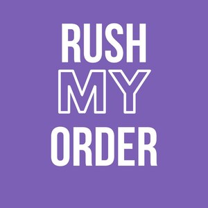 Upgrade - Rush My Order | Production time 1-2 business days