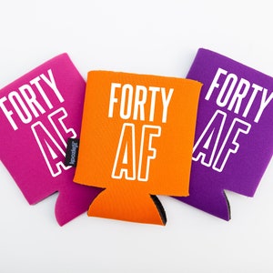 Forty AF Can KOOZIE® - Personalized 40th Birthday Party Beer/Soda Can Hugger | beach vacation | girls trip | funny fabulous 40th party favor