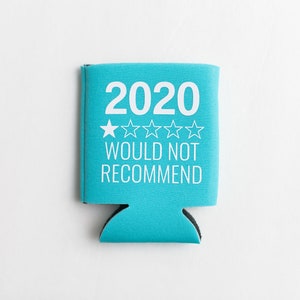 2020 Quarantine Can KOOZIE® Social Distancing Quarantine Birthday Wedding Beer/Soda Can Hugger 2020 would not recommend image 5