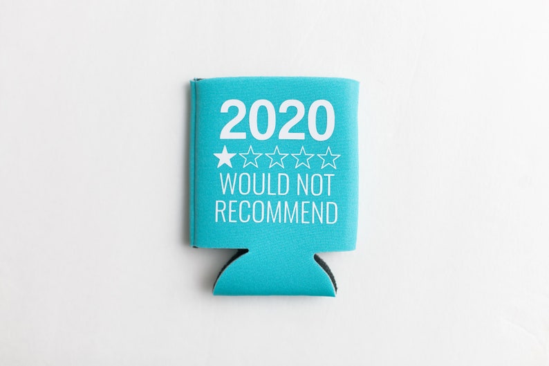 2020 Quarantine Can KOOZIE® Social Distancing Quarantine Birthday Wedding Beer/Soda Can Hugger 2020 would not recommend image 5