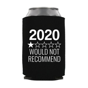 2020 Quarantine Can KOOZIE® Social Distancing Quarantine Birthday Wedding Beer/Soda Can Hugger 2020 would not recommend image 2