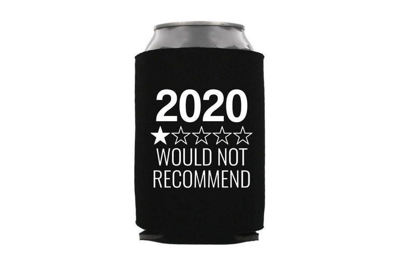 2020 Quarantine Can KOOZIE® Social Distancing Quarantine Birthday Wedding Beer/Soda Can Hugger 2020 would not recommend image 2