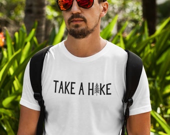 Take a Hike T Shirt, Shirt for Hiker, Go Take a Hike, Pine Tree Shirt, Nature Lover Shirt, Adventure Shirt, Gift for Hiker, Travel Shirt